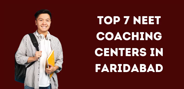 Top 7 NEET Coaching Centers in Faridabad