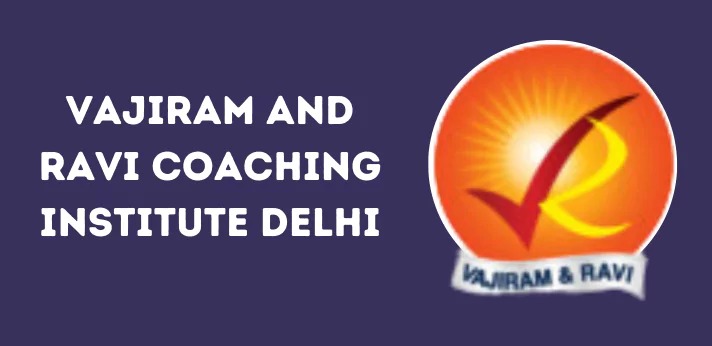 Vajiram and Ravi Coaching Institute Delhi