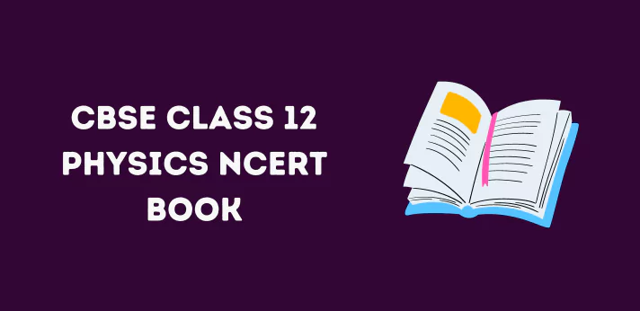 Class 12 Physics NCERT Book