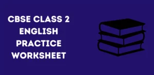 CBSE Class 2 English Practice Worksheet