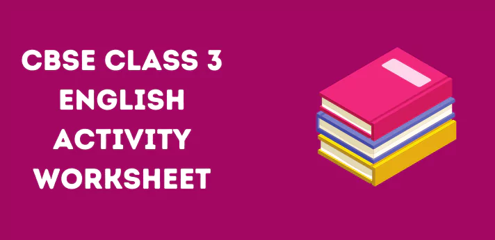 CBSE Class 3 English Activity Worksheet