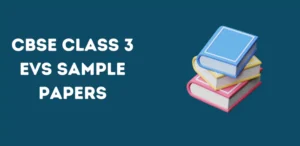 CBSE Class 3 EVS Sample Paper