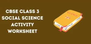 CBSE Class 3 Social Science Activity Worksheet