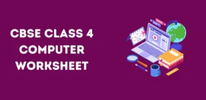 CBSE Class 4 Computer Worksheet