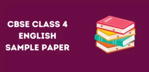 CBSE Class 4 English Sample Paper