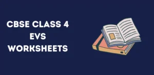 CBSE Class 4 EVS Worksheet