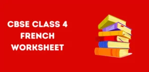 CBSE Class 4 French Worksheets