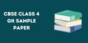 CBSE Class 4 GK Sample Paper