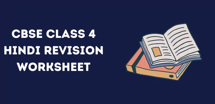 CBSE Class 4 Hindi Revision Worksheet