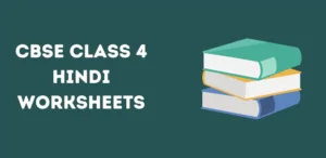 CBSE Class 4 Hindi Worksheets