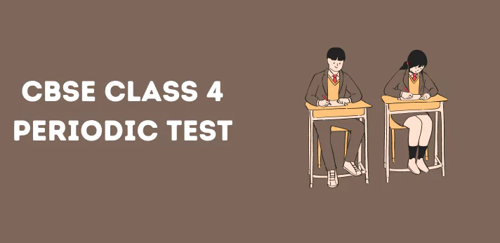 CBSE Class 4 Periodic Test