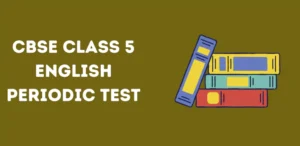 CBSE Class 5 English Periodic Test