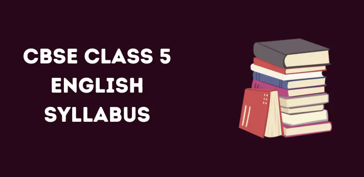 CBSE Class 5 English Syllabus