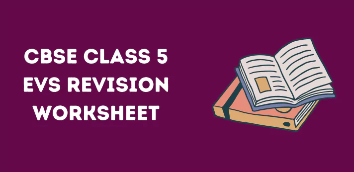 cbse-class-5-evs-revision-worksheet