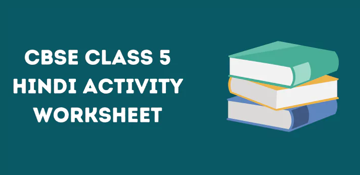 cbse-class-5-hindi-activity-worksheet