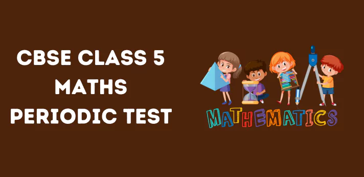 cbse-class-5-maths-periodic-test