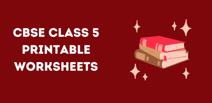 Class 5 Printable Worksheets