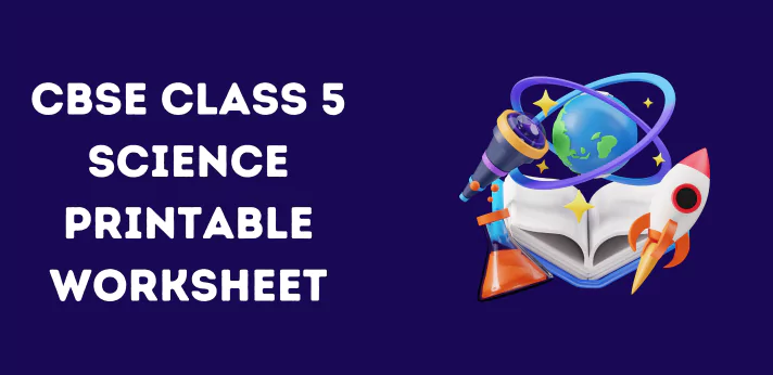 cbse-class-5-science-printable-worksheet