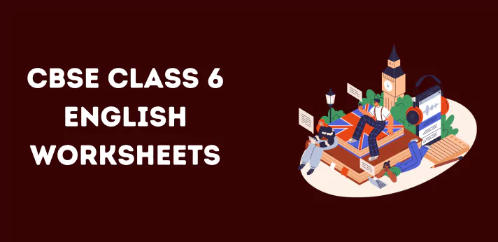 cbse-class-6-english-worksheets
