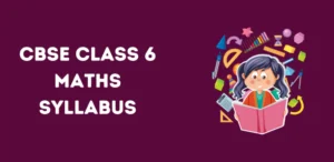 CBSE Class 6 Maths Syllabus