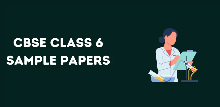 CBSE Class 6 Sample Papers