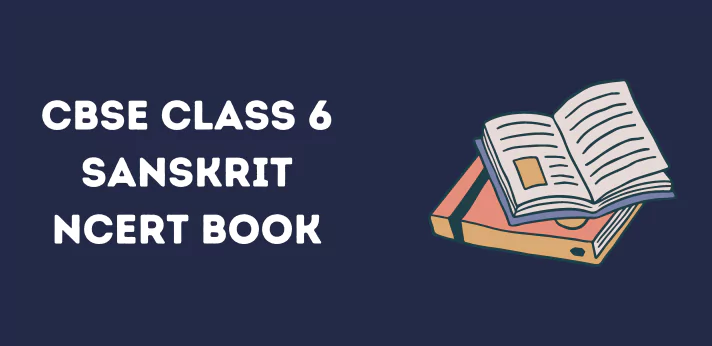 Class 6 Sanskrit NCERT Book