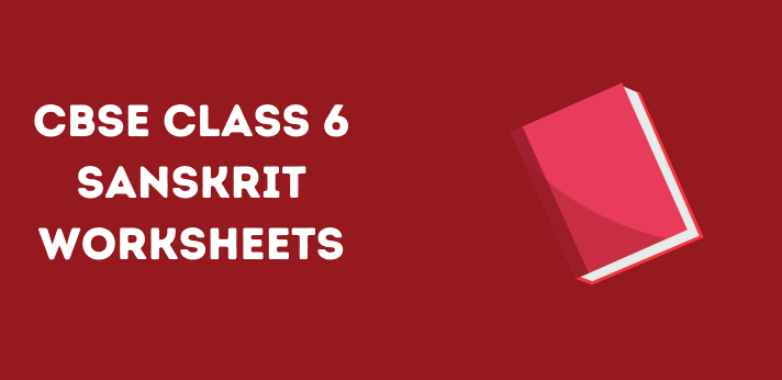 cbse-class-6-sanskrit-worksheets