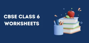 CBSE Class 6 Worksheets