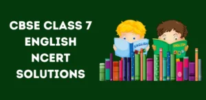 cbse-class-7-english-ncert-solutions