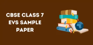 CBSE Class 7 EVS Sample Paper