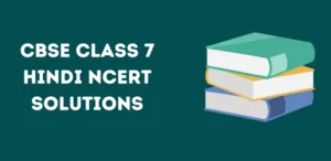 cbse Class 7 Hindi NCERT Solutions