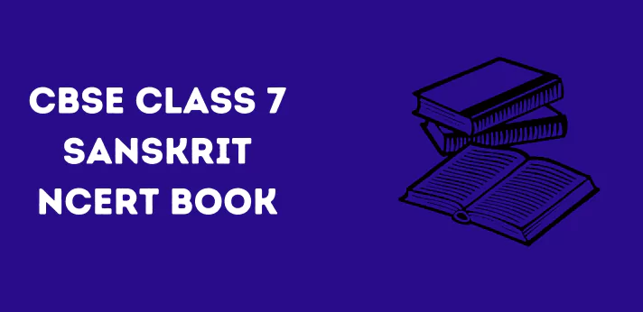 Class 7 Sanskrit NCERT Book