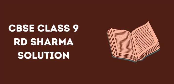 CBSE Class 9 RD Sharma Solution