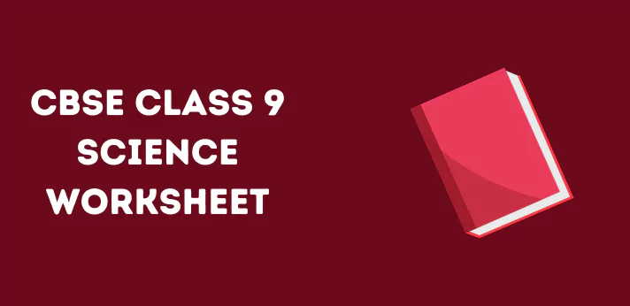 cbse-class-9-science-worksheet