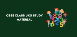 CBSE Class UKG Study Material