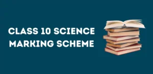 CBSE Class 10 Science Marking Scheme