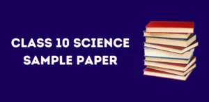 CBSE Class 10 Science Sample Paper
