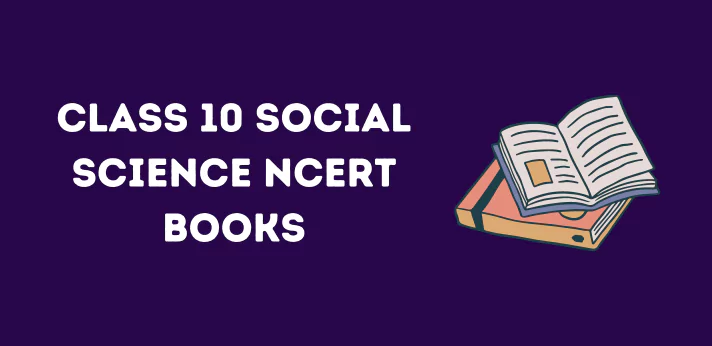 Class 10 Social Science NCERT Books