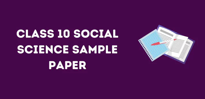 Class 10 Social Science Sample Paper