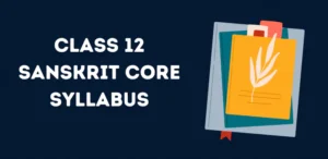 CBSE Class12 Sanskrit Core Syllabus