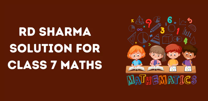 CBSE Class 7 RD Sharma Solutions Maths