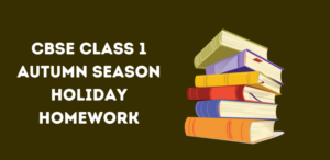 CBSE Class 1 Autumn Season Holiday Homework