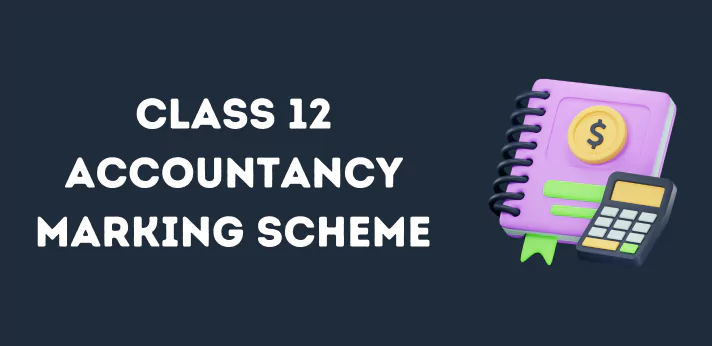CBSE Class 12 Accountancy Marking Scheme