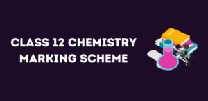 Class 12 Chemistry Marking Scheme