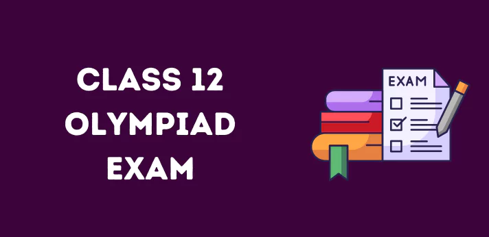 Class 12 Olympiad Exam