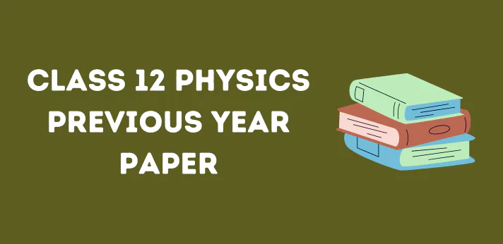 CBSE Class 12 Physics Previous Year Paper
