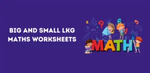 Big and Small LKG Maths Worksheets