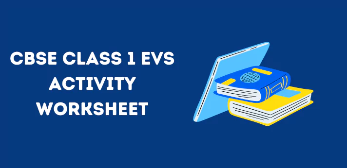 cbse-class-1-evs-activity-worksheet