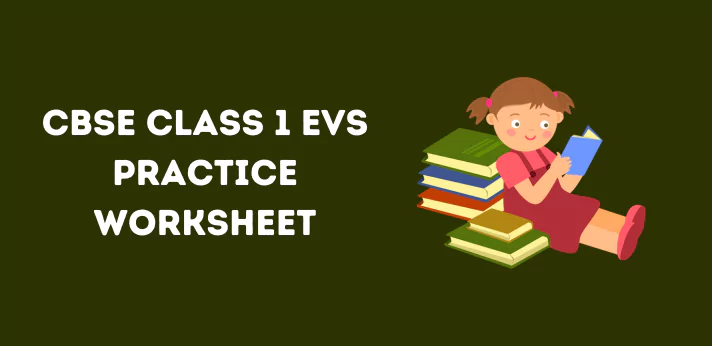 cbse-class-1-evs-practice-worksheet