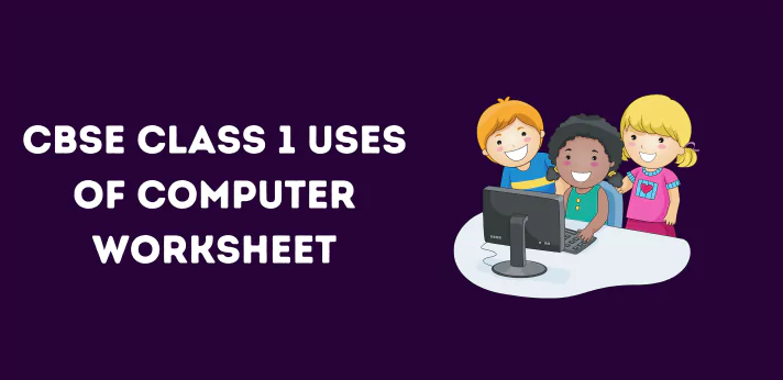 cbse-class-1-uses-of-computer-worksheet